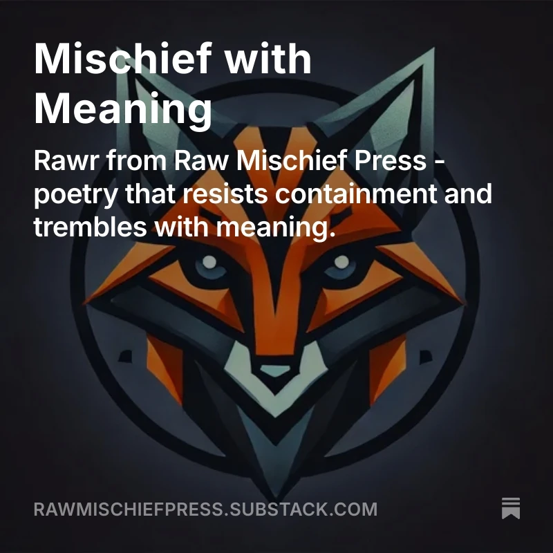 Mischief with Meaning - Substack poetry newsletter placard from Raw Mischief Press